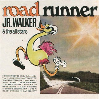 Name:  Junior Walker - Roadrunner -.jpg
Views: 2416
Size:  35.4 KB